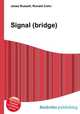 Signal (bridge), Jesse Russell,Ronald Cohn 