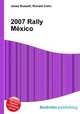 2007 Rally Mexico, Jesse Russell,Ronald Cohn 