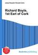Richard Boyle, 1st Earl of Cork, Jesse Russell,Ronald Cohn 