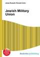 Jewish Military Union, Jesse Russell,Ronald Cohn 