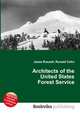 Architects of the United States Forest Service, Jesse Russell,Ronald Cohn 
