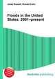 Floods in the United States: 2001–present, Jesse Russell,Ronald Cohn 