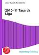 2010–11 Taca da Liga, Jesse Russell,Ronald Cohn 