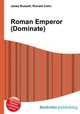Roman Emperor (Dominate), Jesse Russell,Ronald Cohn 