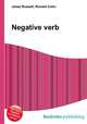 Negative verb, Jesse Russell,Ronald Cohn 