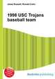 1998 USC Trojans baseball team, Jesse Russell,Ronald Cohn 
