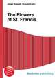 The Flowers of St. Francis, Jesse Russell,Ronald Cohn 