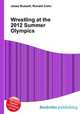 Wrestling at the 2012 Summer Olympics, Jesse Russell,Ronald Cohn 