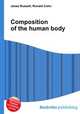 Composition of the human body, Jesse Russell,Ronald Cohn 