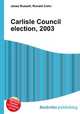Carlisle Council election, 2003, Jesse Russell,Ronald Cohn 