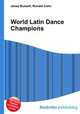 World Latin Dance Champions, Jesse Russell,Ronald Cohn 
