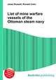 List of mine warfare vessels of the Ottoman steam navy, Jesse Russell,Ronald Cohn 