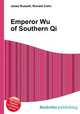 Emperor Wu of Southern Qi, Jesse Russell,Ronald Cohn 