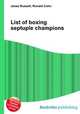 List of boxing septuple champions, Jesse Russell,Ronald Cohn 