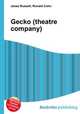 Gecko (theatre company), Jesse Russell,Ronald Cohn 