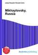Mikhaylovsky, Russia, Jesse Russell,Ronald Cohn 