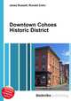 Downtown Cohoes Historic District, Jesse Russell,Ronald Cohn 