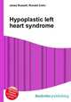 Hypoplastic left heart syndrome, Jesse Russell,Ronald Cohn 