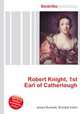 Robert Knight, 1st Earl of Catherlough, Jesse Russell,Ronald Cohn 
