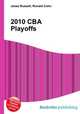 2010 CBA Playoffs, Jesse Russell,Ronald Cohn 