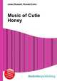 Music of Cutie Honey, Jesse Russell,Ronald Cohn 