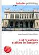 List of railway stations in Tuscany, Jesse Russell,Ronald Cohn 