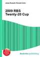 2009 RBS Twenty-20 Cup, Jesse Russell,Ronald Cohn 