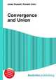 Convergence and Union, Jesse Russell,Ronald Cohn 