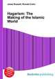 Hagarism: The Making of the Islamic World, Jesse Russell,Ronald Cohn 