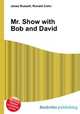 Mr. Show with Bob and David, Jesse Russell,Ronald Cohn 