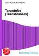 Tarantulas (Transformers), Jesse Russell,Ronald Cohn 
