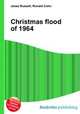 Christmas flood of 1964, Jesse Russell,Ronald Cohn 