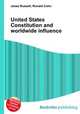 United States Constitution and worldwide influence, Jesse Russell,Ronald Cohn 
