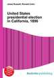 United States presidential election in California, 1896, Jesse Russell,Ronald Cohn 