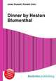 Dinner by Heston Blumenthal, Jesse Russell,Ronald Cohn 