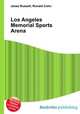 Los Angeles Memorial Sports Arena, Jesse Russell,Ronald Cohn 