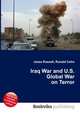 Iraq War and U.S. Global War on Terror, Jesse Russell,Ronald Cohn 