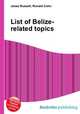 List of Belize-related topics, Jesse Russell,Ronald Cohn 