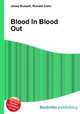 Blood In Blood Out, Jesse Russell,Ronald Cohn 
