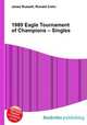 1989 Eagle Tournament of Champions – Singles, Jesse Russell,Ronald Cohn 