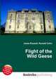Flight of the Wild Geese, Jesse Russell,Ronald Cohn 