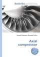 Axial compressor, Jesse Russell,Ronald Cohn 