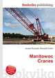 Manitowoc Cranes, Jesse Russell,Ronald Cohn 