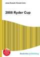 2008 Ryder Cup, Jesse Russell,Ronald Cohn 