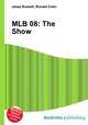 MLB 08: The Show, Jesse Russell,Ronald Cohn 