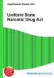Uniform State Narcotic Drug Act, Jesse Russell,Ronald Cohn 