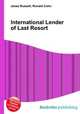 International Lender of Last Resort, Jesse Russell,Ronald Cohn 