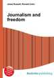 Journalism and freedom, Jesse Russell,Ronald Cohn 