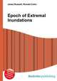 Epoch of Extremal Inundations, Jesse Russell,Ronald Cohn 