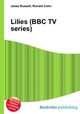 Lilies (BBC TV series), Jesse Russell,Ronald Cohn 